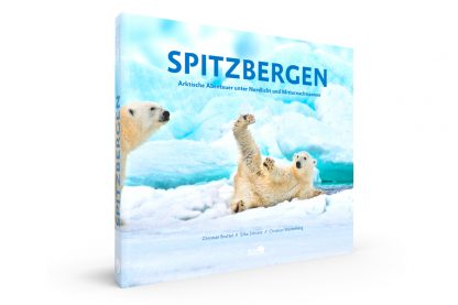 Spitzbergen - Christian Bruttel, Silke Schranz und Christian Wüstenberg - Edition Bildperlen