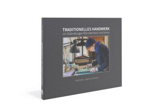 Traditionelles Handwerk im Oldenburger Münsterland und umzu